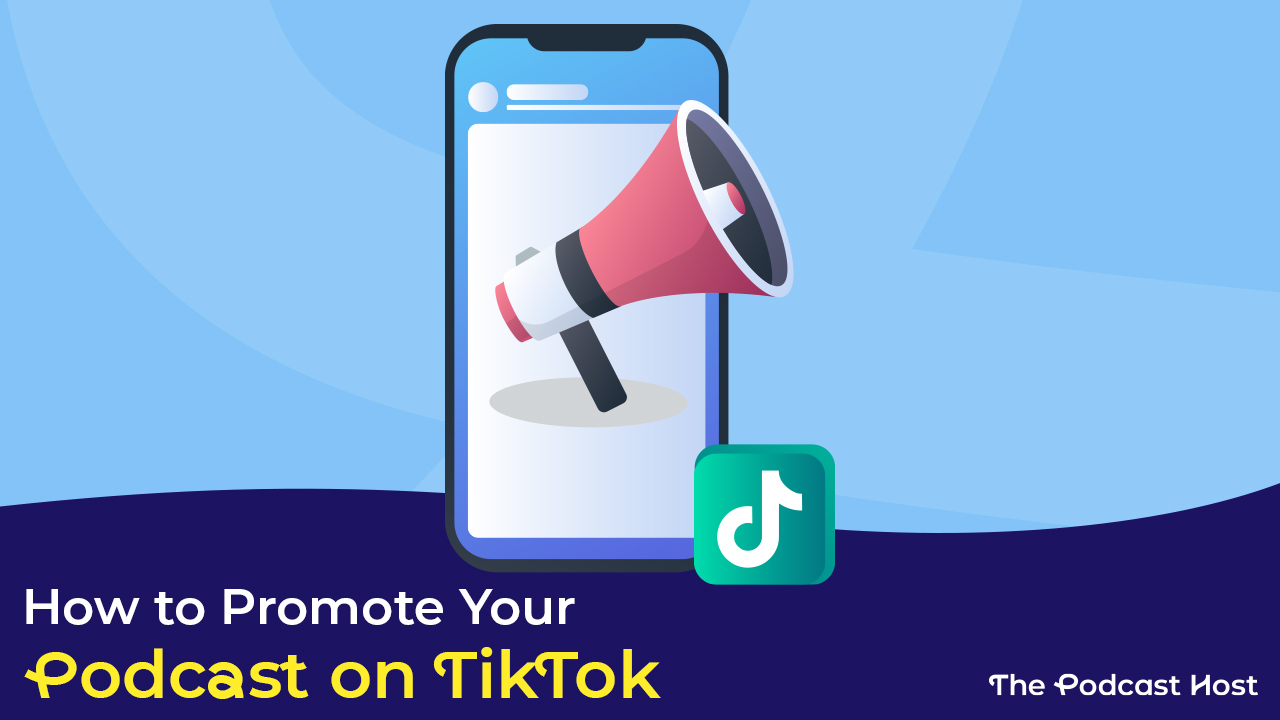 promote a podcast on tiktok