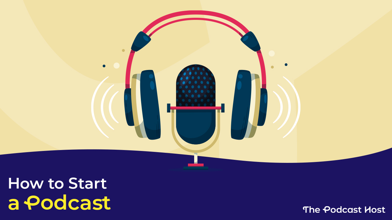 how to start a podcast